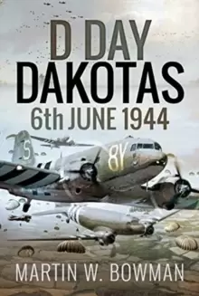 Image of D-Day Dakotas : 6th June, 1944