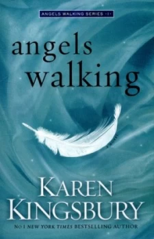 Image of Angels Walking by Karen Kingsbury Paperback