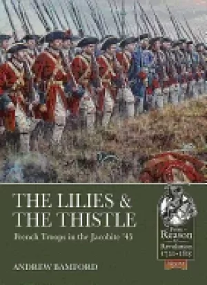 Image of lilies and the thistle french troops in the jacobite 45