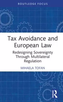 Image of Tax Avoidance and European Law Redesigning Sovereignty Through Multilateral Regulation
