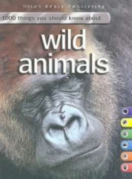 Image of 1000 Things You Should Know about Wild Animals by John Farndon Book
