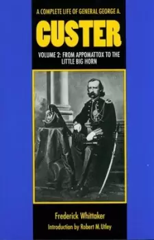 Image of A Complete Life of General George A Custer Volume 2 by Frederick Whittaker
