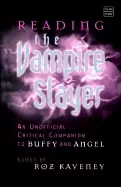 Image of reading the vampire slayer an unofficial critical companion to buffy and an