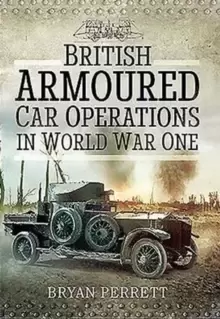 Image of British Armoured Car Operations in World War I