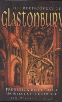 Image of The Rediscovery of Glastonbury by Tim Hopkinson-Ball Paperback