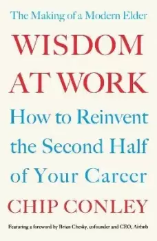 Image of Wisdom at Work by Chip Conley