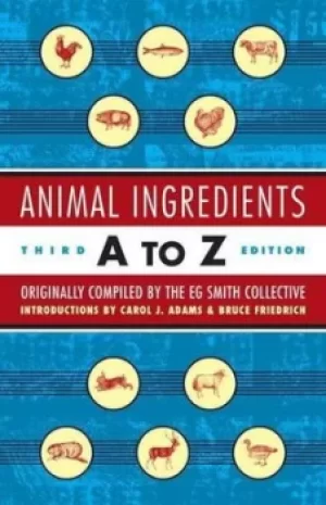 Image of Animal ingredients A to Z by E. G. Smith Collective