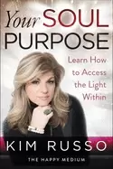 Image of your soul purpose learn how to access the light within