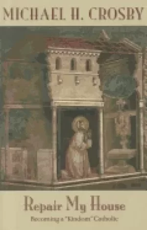 Image of repair my house becoming a kindom catholic
