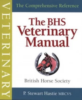 Image of The Bhs Veterinary Manual by Stewart Hastie and British Horse Society Paperback