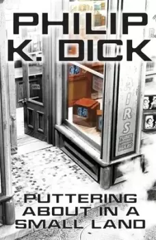 Image of Puttering about in a small land by Philip K Dick