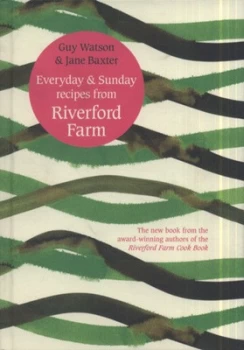 Image of Everyday and Sunday by Guy Watson and Jane Baxter and Riverford Farm Hardback