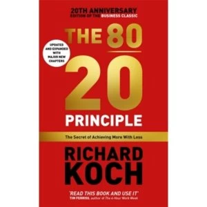 Image of The 80/20 Principle: The Secret of Achieving More with Less UPDATED 20TH ANNIVERSARY EDITION by Richard Koch (Paperback,...