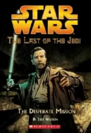 Image of star wars the last of the jedi 1 the desperate mission