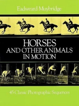 Image of Horses and Other Animals in Motion by Eadweard Muybridge Paperback