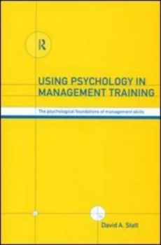 Image of Using Psychology in Management Training by David A. Statt Book