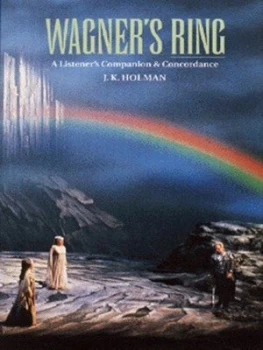 Image of Wagners Ring by J. K Holman Hardback