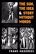 Image of sun the idea and story without words three graphic novels