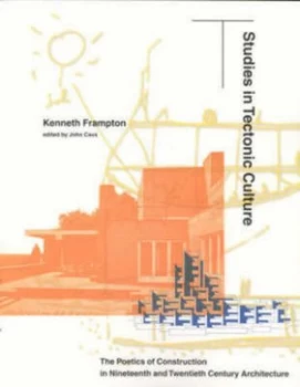 Image of Studies in Tectonic Culture by John Frampton Paperback