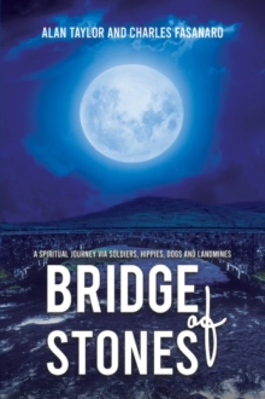 Image of Bridge of Stones : A Spiritual Journey via Soldiers, Hippies, Dogs and Landmines Paperback / softback