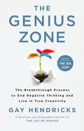 Image of genius zone the breakthrough process to end negative thinking and live in t