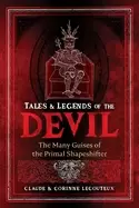 Image of tales and legends of the devil the many guises of the primal shapeshifter