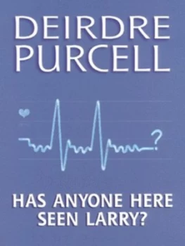 Image of Has Anyone Here Seen Larry by Deirdre Purcell Paperback