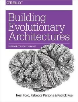 Image of Building Evolutionary Architectures by Neal Ford