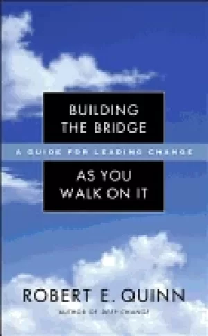Image of building the bridge as you walk on it a guide for leading change
