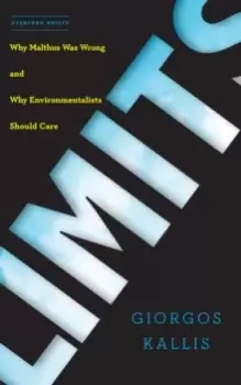 Image of Limits : Why Malthus Was Wrong and Why Environmentalists Should Care