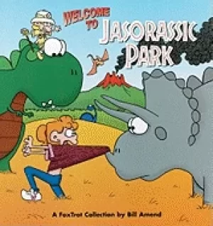 Image of welcome to jasorassic park a foxtrot collection