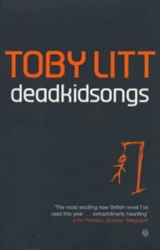 Image of Deadkidsongs by Toby Litt Paperback