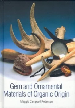 Image of Gem and Ornamental Materials of Organic Origin by Maggie Campbell Pedersen Hardback
