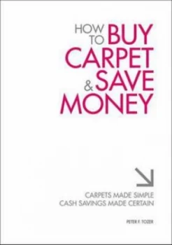 Image of How to Buy Carpet and Save Money by Peter Tozer Book