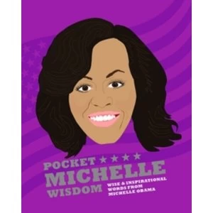 Image of Pocket Michelle Wisdom : Wise and inspirational words from Michelle Obama