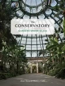 Image of The Conservatory : A Celebration of Architecture, Nature, and Light