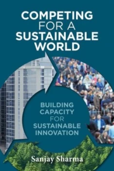 Image of Competing for a Sustainable World by Sanjay Sharma Paperback