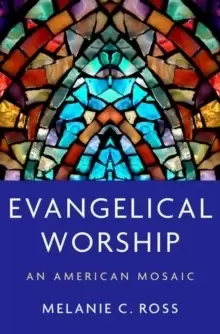 Image of Evangelical Worship : An American Mosaic
