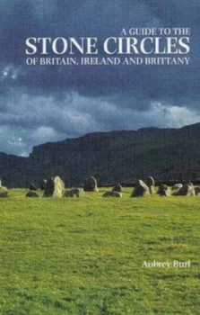 Image of A Guide to the Stone Circles of Britain Ireland and Brittany by Aubrey Burl Paperback