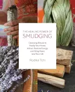 Image of healing power of smudging cleansing rituals to purify your home attract po