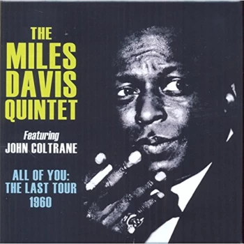 image of The Miles Davis Quintet - All of You: The Last Tour 1960 CD