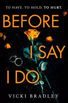 Image of Before I Say I Do : A twisty psychological thriller that will grip you from start to finish