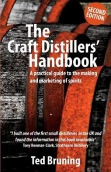 Image of The Craft Distillers' Handbook: A Practical Guide to Making and Marketing Spirits by Ted Bruning (Paperback, 2017)