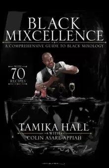 Image of Black Mixcellence : A Comprehensive Guide to Black Mixology