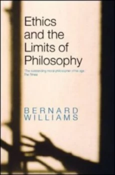 Image of Ethics and the Limits of Philosophy by Bernard Williams Paperback