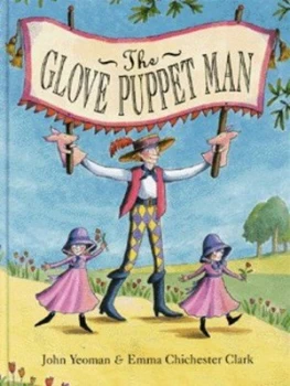 Image of The Glove Puppet Man by John Yeoman and Emma Chichester Clark Paperback