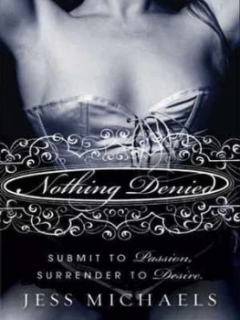 Image of Nothing Denied by Jess Michaels Hardback
