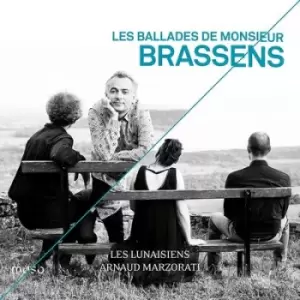 image of Les Ballades De Monsieur Brassens by Les Lunaisiens & Arnaud Marzorati CD Album