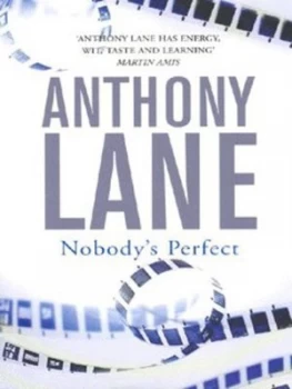 Image of Nobodys Perfect by Anthony Lane Paperback