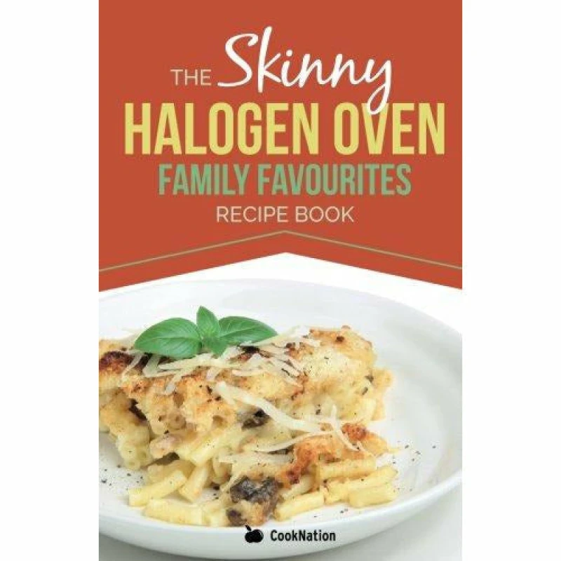 Image of The Skinny Halogen Oven Family Favourites Recipe Book by Cooknation Paperback